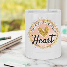 Load image into Gallery viewer, Teaching is a Work of Heart Lowball Tumbler - A+A Custom Crafts
