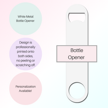 Load image into Gallery viewer, Create Your Own Bottle Opener - A+A Custom Crafts
