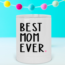 Load image into Gallery viewer, Best Mom Ever Lowball Tumbler - A+A Custom Crafts
