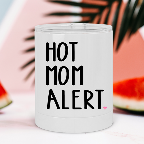 Hot Mom Alert Lowball Tumbler - A+A Custom Crafts