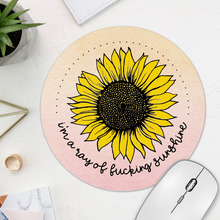 Load image into Gallery viewer, I&#39;m a Ray of Fucking Sunshine Sunflower Round Mousepad
