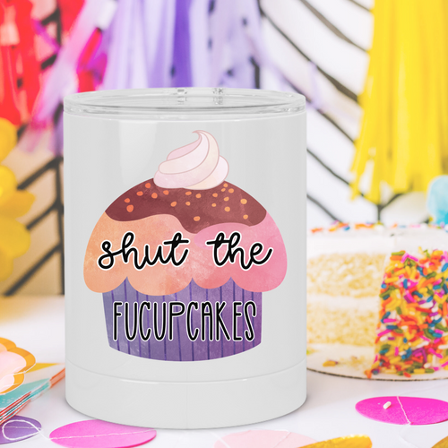 Shut the Fucupcakes Cupcake Lowball Tumbler - A+A Custom Crafts