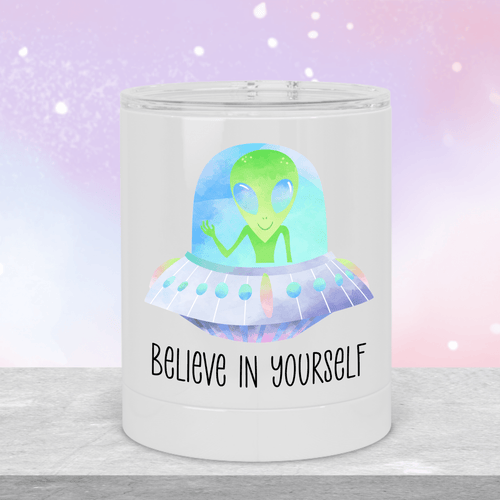 Believe in Yourself Alien Lowball Tumbler - A+A Custom Crafts