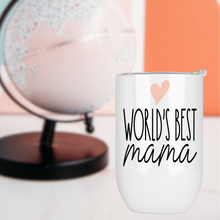 Load image into Gallery viewer, World&#39;s Best Mommy Wine Tumbler
