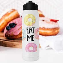 Load image into Gallery viewer, Eat Me Donut Water Bottle - A+A Custom Crafts
