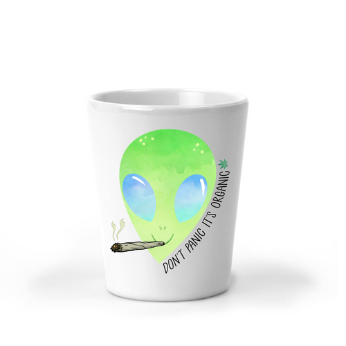 Don't Panic it's Organic Stoner Alien Shot Glass - A+A Custom Crafts