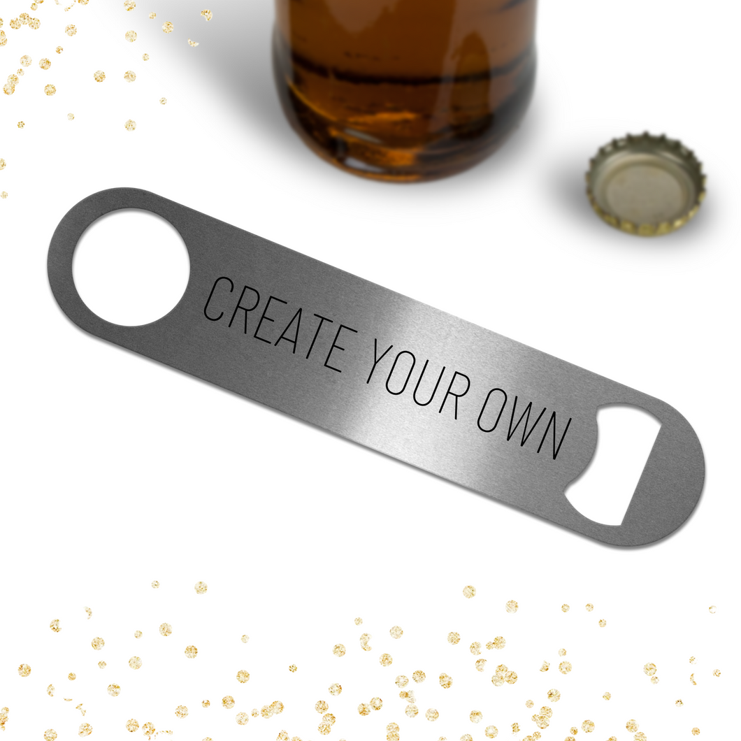 Create Your Own Bottle Opener - A+A Custom Crafts