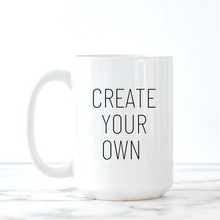 Load image into Gallery viewer, Create Your Own Coffee Mug - A+A Custom Crafts
