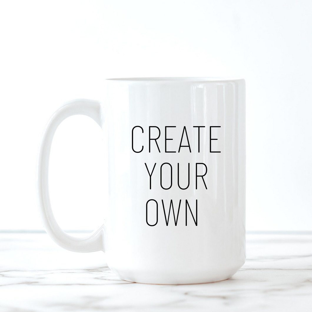 Create Your Own Coffee Mug - A+A Custom Crafts