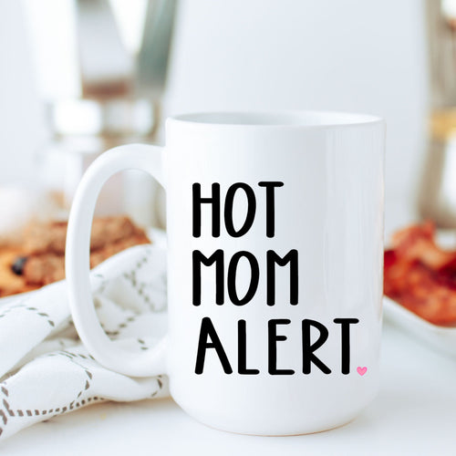 Hot Mom Alert, Funny Coffee Mugs, Christmas Gifts for Mom, Stocking Stuffers,