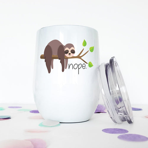 Meh, Nope, Fuck it, Sloth Gifts, Sloth, Wine Tumbler, Funny Mugs, Best Friend Gift, Gift for Her, Coworker Christmas Gift, Stocking Stuffer