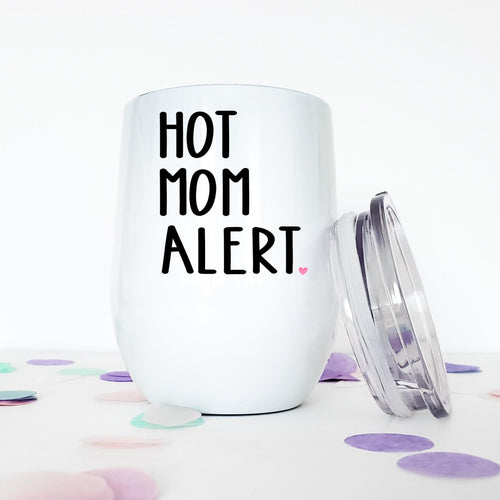 Hot Mom Alert, Personalized Wine Tumbler, Quotes About Life, Christmas Gifts, Mom Gift