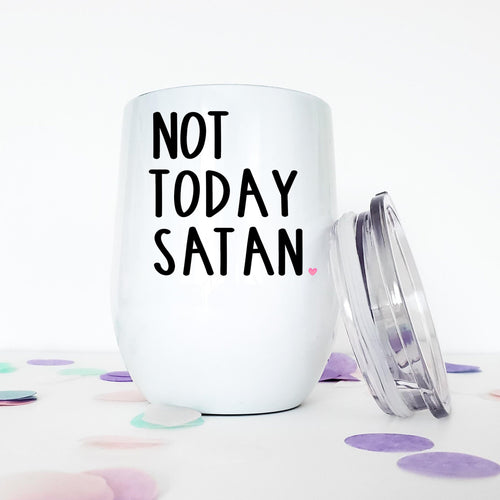 Not Today Satan, Wine Tumbler, Personalized Gift, Funny Gifts, Funny Mugs, Best Friend Gift, Coworker Christmas Gift, Stocking Stuffer