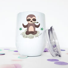 Load image into Gallery viewer, Weed, Marijuana, Sloth Gifts, Stoner Gifts, Weed Accessories, Wine Tumbler, Best Friend Gift, Coworker Christmas Gift, Stocking Stuffer
