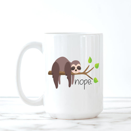 Meh, Nope, Fuck It, Sloth, Coffee Mug, Funny Mugs, Best Friend Gifts,