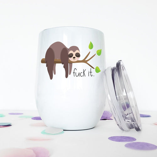 Meh, Nope, Fuck it, Sloth Gifts, Sloth, Wine Tumbler, Funny Mugs, Best Friend Gift, Gift for Her, Coworker Christmas Gift, Stocking Stuffer