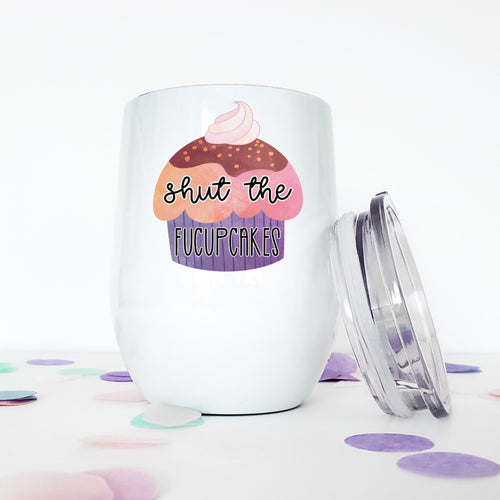 Cupcake, Shut Up, Wine Tumbler, Funny Mugs, Best Friend Birthday Gifts,