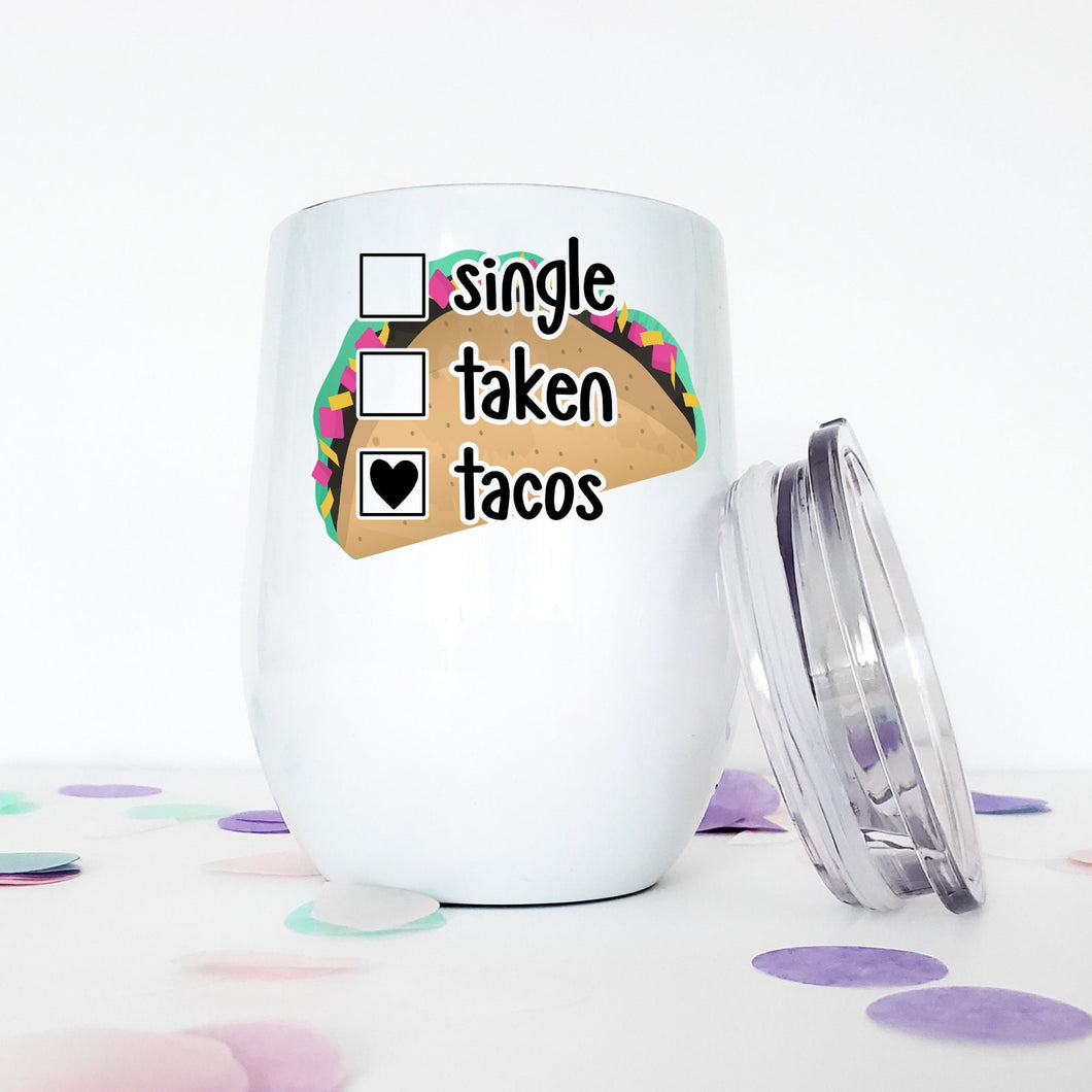 Tacos, Taco, Slut, Wine Tumbler, Valentines Day Gift for Her, Galentines Day