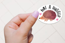 Load image into Gallery viewer, Not a Hugger | Hedgehog Sticker | Antisocial Decal | Funny Animal Stickers | Laptop Decal | Hedgehog Gifts | Best Friend Gift
