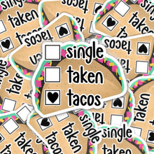 Load image into Gallery viewer, Single Taken Tacos | Taco Sticker | Laptop Decal | Funny Food Stickers | Taco Lover Gift | Girls Trip Gifts | Best Friend Gift
