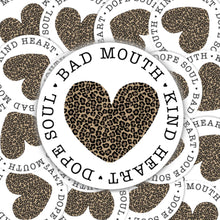 Load image into Gallery viewer, Bad Mouth | Kind Heart | Dope Soul | Laptop Decal | Adult Stickers | Best Friend Gifts
