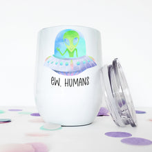 Load image into Gallery viewer, Alien, UFO, Custom Wine Tumbler, Funny Mugs, Best Friend Birthday Gifts, 21st Birthday Gift for Her,
