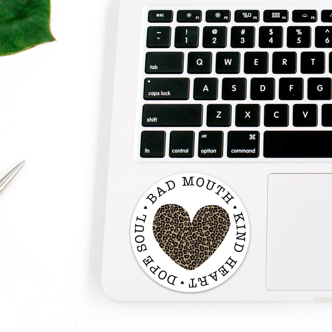 Bad Mouth | Kind Heart | Dope Soul | Laptop Decal | Adult Stickers | Best Friend Gifts