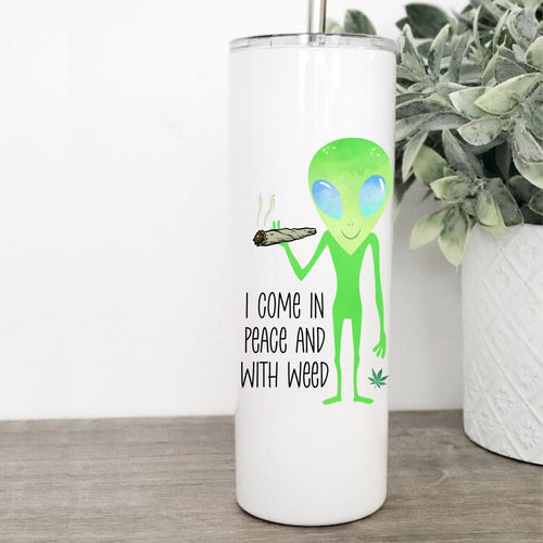 Alien, 420, Tumbler with Straw, Weed Accessories, Stoner Girl, Best Friend Birthday Gifts,