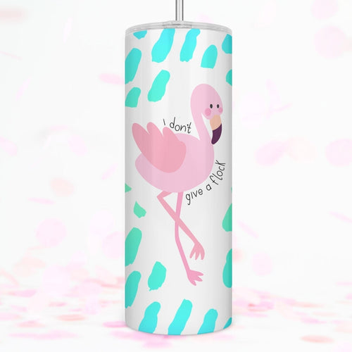 Flamingo, Tumbler with Straw, Funny Mugs, Quotes About Life, Best Friend Birthday Gifts,