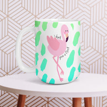 Load image into Gallery viewer, Flamingo, Personalized Coffee Mug, Quotes About Life, Funny Mugs, Best Friend Birthday Gifts,
