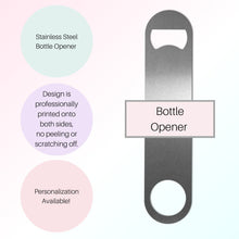 Load image into Gallery viewer, Because Kids, Bottle Opener, Personalized Bottle Opener, Custom Bottle Opener, Gift for Mom, Mothers Day Gift, Gag Gift, Best Friend Gift
